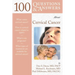 100 Questions & Answers about Cervical Cancer: .