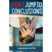 Don't Jump To Conclusion