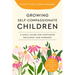 Growing Self-Compassionate Children: A Family Guide for Nurturing Resiliency and Kindness