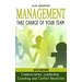 Management: Take Charge of Your Team: Communication, Leadership, Coaching and Conflict Resolution