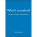 Which Socialism?: Marxism, Socialism and Democracy