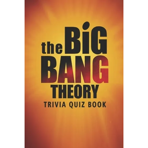 The Big Bang Theory: Trivia Quiz Book
