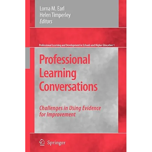Professional Learning Conversations: Challenges in Using Evidence for Improvement