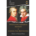 Wolfgang Amadeus Mozart and Ludwig Van Beethoven: Masters of Classical Music. The Biography Collection