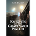 Knights on the Graveyard Watch