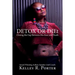 Detox or DIEt: Closing the Gap Between Dis-Ease and Death