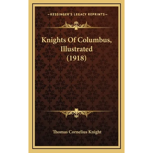Knights Of Columbus, Illustrated (1918)