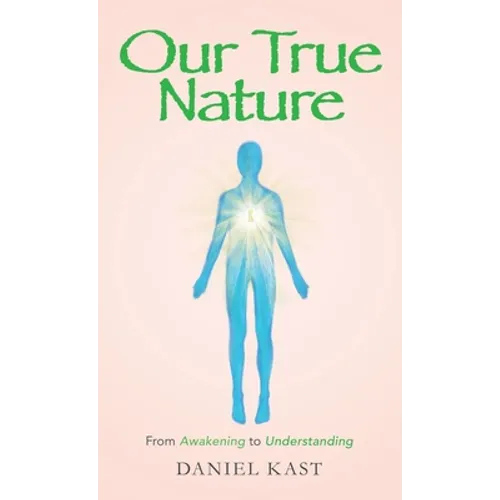 Our True Nature: From Awakening to Understanding