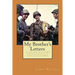 My Brother's Letters: Sgt. Robert Leroy Watson, Usmcr, Combat Cinematographer WW II