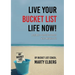 Live Your Bucket List Life Now: A Roadmap to Happiness Starting with 6 Minutes a Day