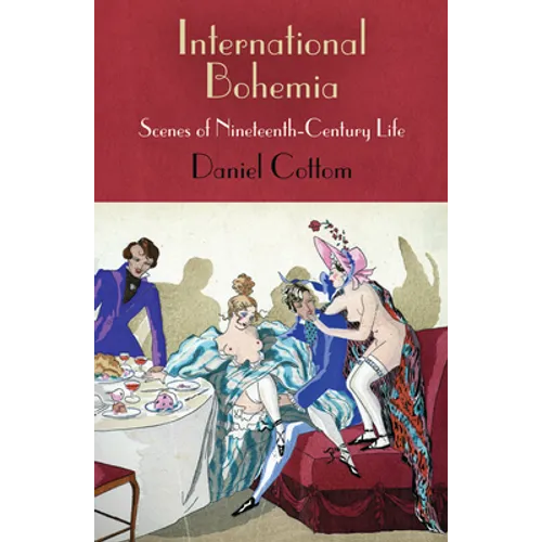 International Bohemia: Scenes of Nineteenth-Century Life