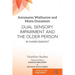 Dual Sensory Impairment and the Older Person: An Invisible Epidemic?