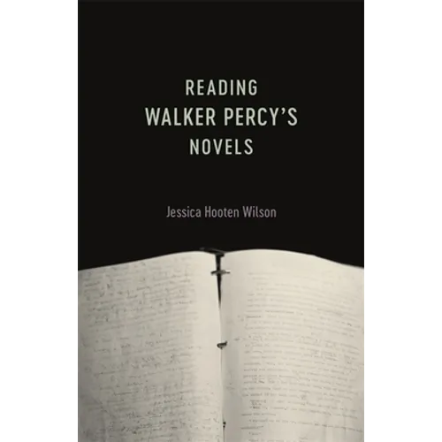 Reading Walker Percy's Novels
