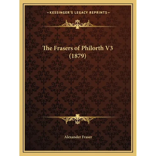 The Frasers of Philorth V3 (1879)