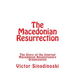 The Macedonian Resurrection: The Story of the Internal Macedonian Revolutionary Organization