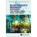 Electricity Market Reforms in the Asean, China, India, & Jpn