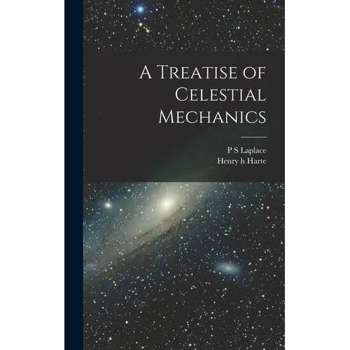 A Treatise of Celestial Mechanics