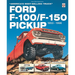 Ford F-100/F-150 Pickup 1953 to 1996: America's Best-Selling Truck