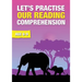 Let's Practise Our Reading Comprehension (ages 6-9 years): Time To Read And Write Series