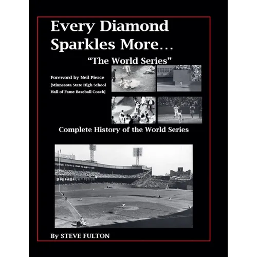 Every Diamond Sparkles More..."The World Series"