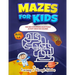 Mazes For Kids: Fun And Challenging Maze Puzzle Activity Book For Children Ages 4-8