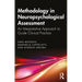 Methodology in Neuropsychological Assessment: An Interpretative Approach to Guide Clinical Practice