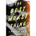 The Best Worst Thing