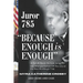 Because Enough is Enough: The Tell All Book: How Juror 785 was Wrongly Kicked Off the Alex Murdaugh Jury