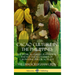 Cacao Culture in the Philippines: The Tropical Climate, Plantation, Harvest and Economics of Cultivating the Cacao Plant (Hardcover)