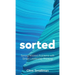 Sorted: Taming Wicked Problems with Smart Leadership Thinking