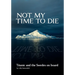Not My Time to Die - Titanic and the Swedes on Board