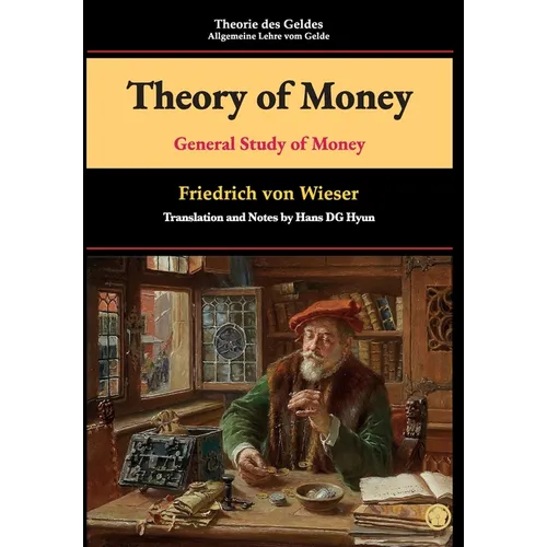 Theory of Money: General Study of Money