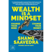 Wealth Is a Mindset: Change Your Mind, Change Your Money