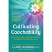 Cultivating Coachability: How to leverage coaching readiness so thinkers can optimise value