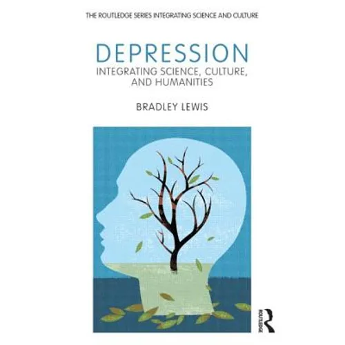 Depression: Integrating Science, Culture, and Humanities