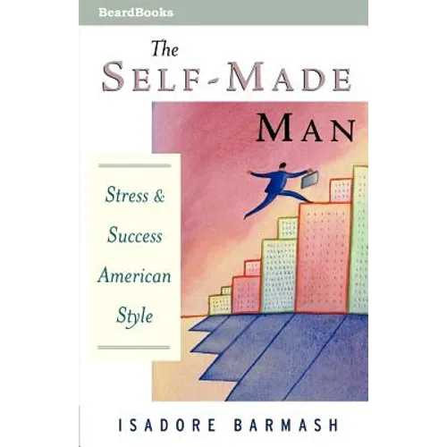 The Self-Made Man: Success and Stress American Style