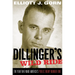 Dillinger's Wild Ride: The Year That Made America's Public Enemy Number One