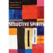Seductive Spirits: Deliverance, Demons, and Sexual Worldmaking in Ghanaian Pentecostalism
