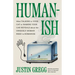 Humanish: What Talking to Your Cat or Naming Your Car Reveals about the Uniquely Human Need to Humanize