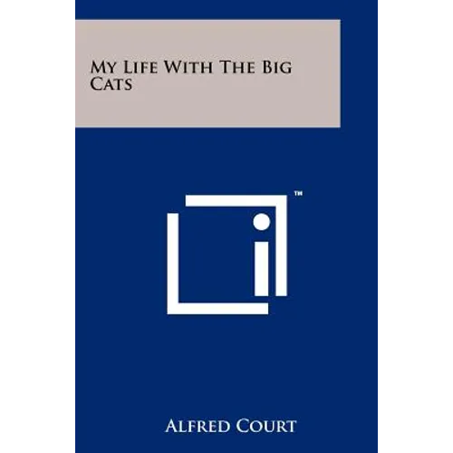 My Life with the Big Cats