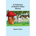 A Collection of Beatrix Potter Stories