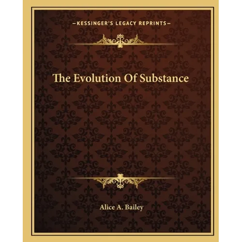 The Evolution Of Substance