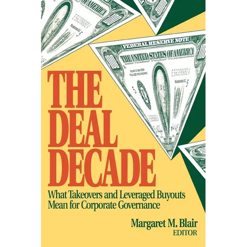 The Deal Decade: What Takeovers and Leveraged Buyouts Mean for Corporate Governance