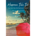 Happiness Times Two: Live Each Day Like You're on a Vacation