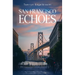 San Francisco Echoes