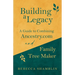 Building a Legacy: A Guide to Combining Ancestry.com and Family Tree Maker