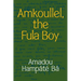 Amkoullel, the Fula Boy