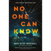 No One Can Know