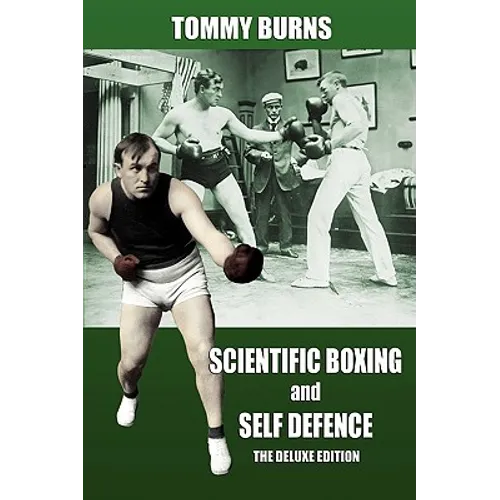 Scientific Boxing and Self Defence: The Deluxe Edition