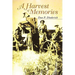 A Harvest of Memories